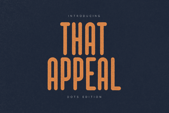 That Appeal Dots Edition Font